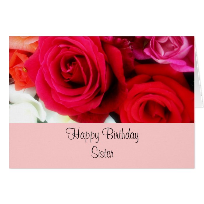 Sister Birthday Greeting Roses Card Zazzle