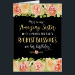 Sister Birthday, Here's to my Amazing Sister<br><div class="desc">Wish your sister a happy birthday while reminding her what a blessing she is in your life with this elegant hand lettering style typography design. Front of card features this message: "Here's to my Amazing Sister with a prayer for God's RICHEST BLESSINGS on her birthday!" Design is accented by peach-colored...</div>