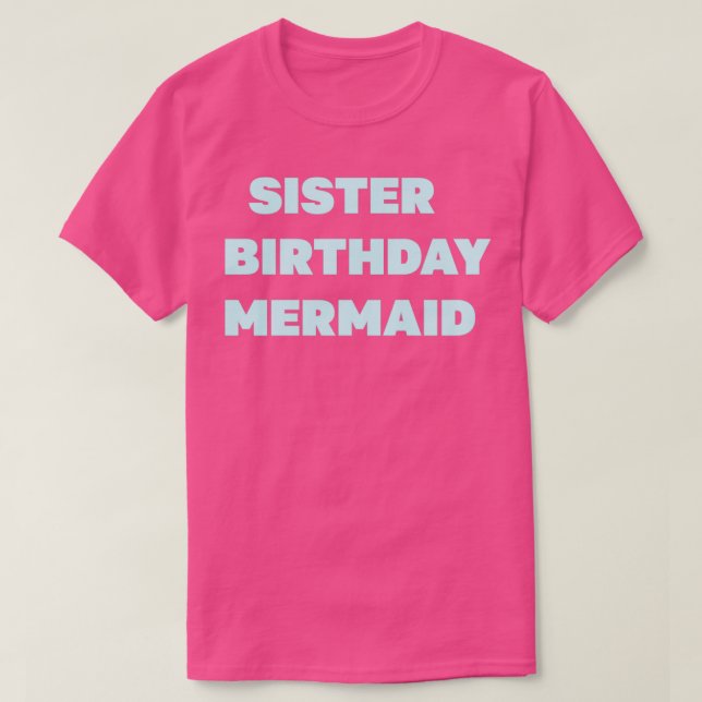 sister birthday mermaid TAYLORx27S VERSION 3 T-Shirt (Design Front)