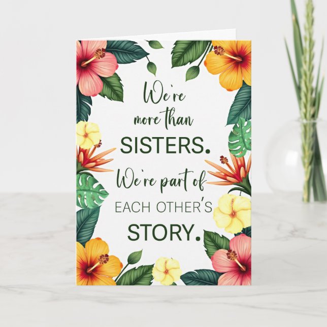 Sister Birthday Tropical Flowers Part of Each Othe Card (Front)
