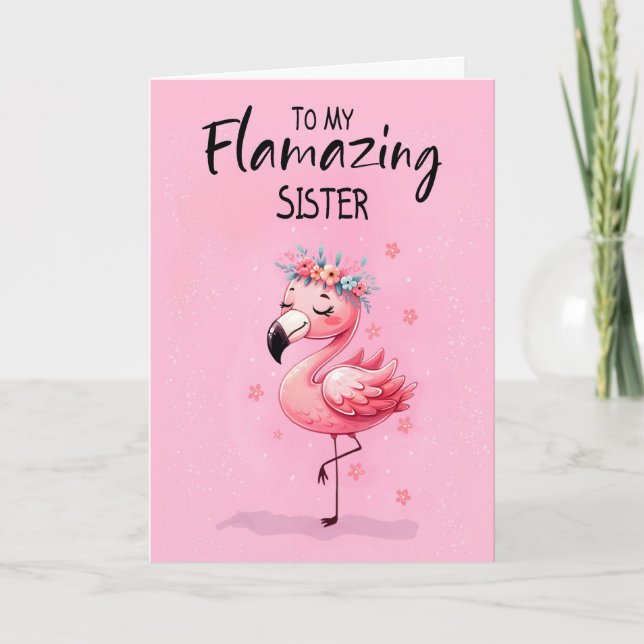 Sister Birthday with Flamingo Fabulous and Fun Card (Front)