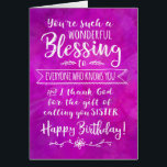Sister Birthday, You're such a Wonderful Blessing<br><div class="desc">Wish your sister a happy birthday while reminding her what a blessing she is in your life with this elegant hand lettering style typography design. Front of card features message in white, "You're such a wonderful blessing to everyone who knows you and I thank God for the gift of calling...</div>