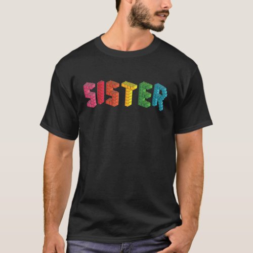 Sister Brick Master Builder Building Blocks Family T_Shirt