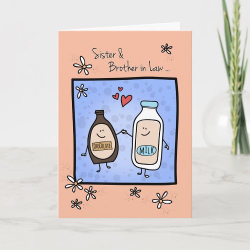 Sister  Brother in Law Anniversary Chocolate Milk Card