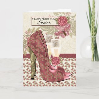 Sister Champagne And Shoes Butterfly And Rose Card