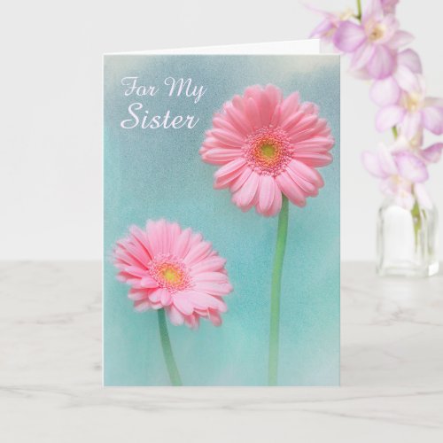 Sister Chemo Serious Illness Floral Card