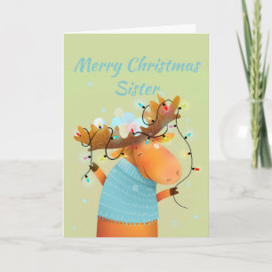 Sister Christmas Stress Free Fun Moose Animal  Holiday Card