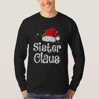 Sister Claus Christmas Pajama Family Matching Xma T-Shirt