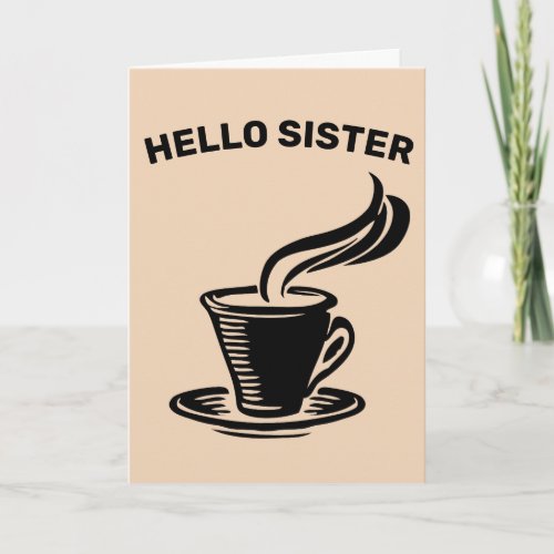 SISTER COFFEE LOVER GREETING CARDS