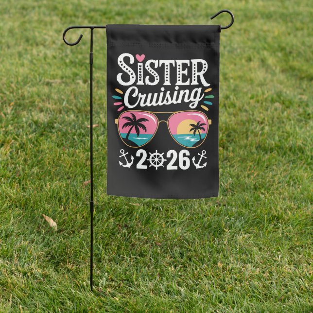 Sister Curising 2026 Garden Flag (In SItu)