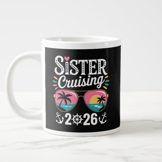 Sister Curising 2026 Giant Coffee Mug (Left)