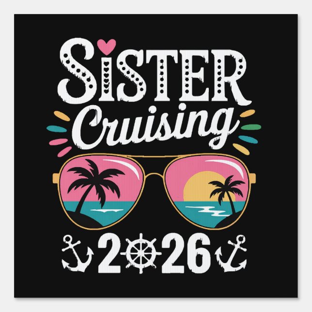 Sister Curising 2026 Sign (Front)