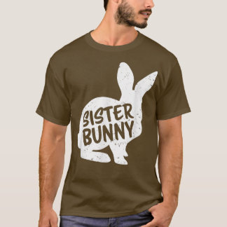Sister Daughter Bunny Matching Group Funny Family  T-Shirt