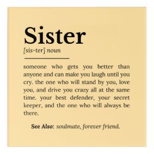 Sister Definition: Best Friend, Confidante Acrylic Print