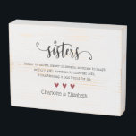 Sister Definition Custom Personalized Wooden Box Sign<br><div class="desc">Celebrate the bond of sisters with this sister definition wooden box sign.  Click the edit button to personalize this design with your own message and names.  This rustic wooden sign makes a great gift for christmas,  birthdays or any other special occasion throughout the year.</div>