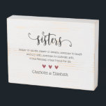 Sister Definition Custom Personalized Wooden Box Sign<br><div class="desc">Celebrate the bond of sisters with this sister definition wooden box sign.  Click the edit button to personalize this design with your own message and names.  This rustic wooden sign makes a great gift for christmas,  birthdays or any other special occasion throughout the year.</div>