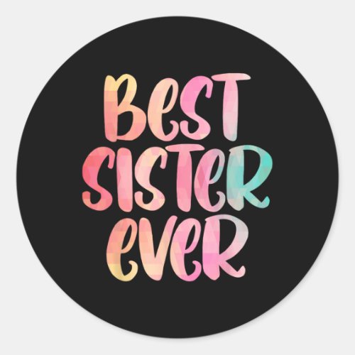 Sister Design Mothers Day For The Best Sister  Classic Round Sticker