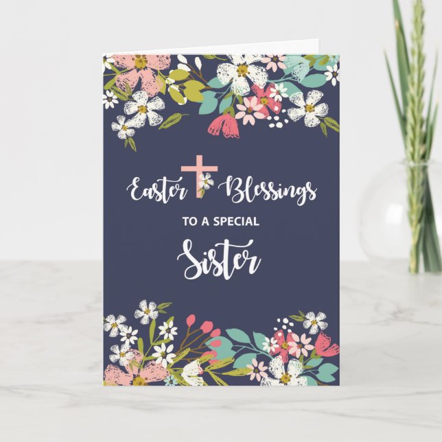 Sister Easter Blessings of Risen Christ Flowers  Card (Front)