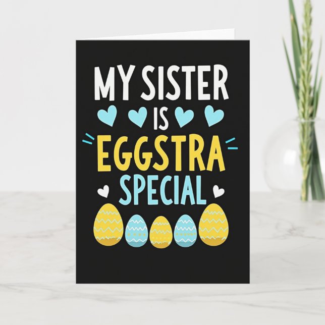 Sister Eggstra Special Message Card (Front)