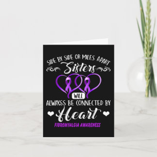 Sister Fibromyalgia Awareness Always Be Connected Card