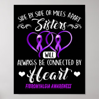 Sister Fibromyalgia Awareness Always Be Connected Poster
