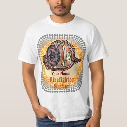 Sister Firefighter custom name t_shirt