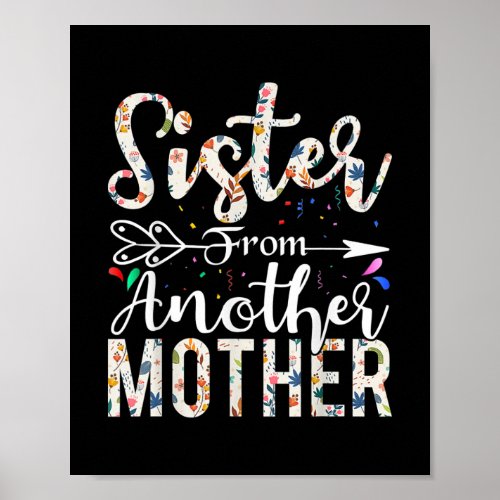 Sister From Another Mother Best Friend Design  Poster