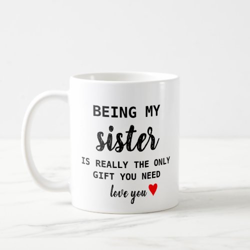 Sister Gift Funny Birthday Coffee Mug