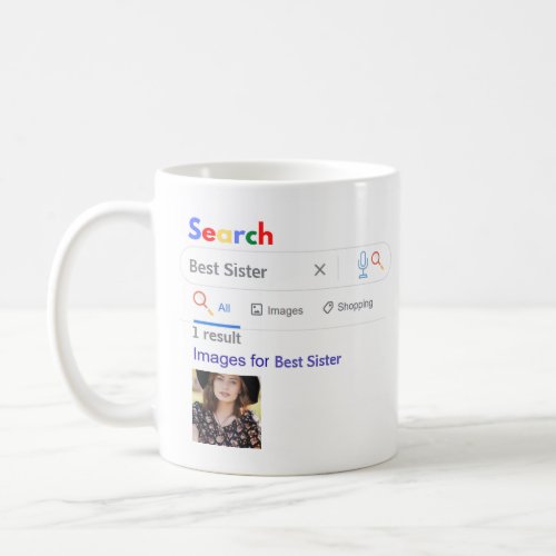 SISTER GIft FUNNY Worlds BEST SEARCH Engine Coffee Mug