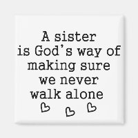 Sister Gift Quote: God's Way We Never Walk Alone