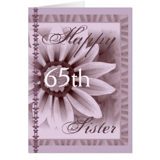 SISTER - Happy 65th Birthday - LAVENDER Daisy Card