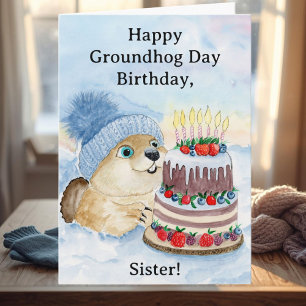 Sister Happy Groundhog Day Birthday  Card