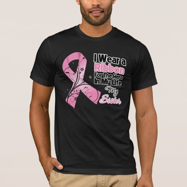 Sister Hero in My Life Breast Cancer T-Shirt (Front)