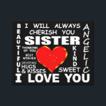 Sister I Love You Canvas Print<br><div class="desc">Sister I Love You</div>