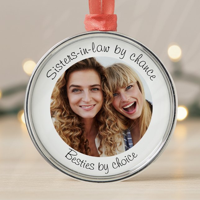 Sister-in-Law Besties Photo Gift Metal Ornament (Creator Uploaded)
