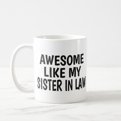 Sister in law Funny Brotherhood Day Gift Dad Joke Coffee Mug