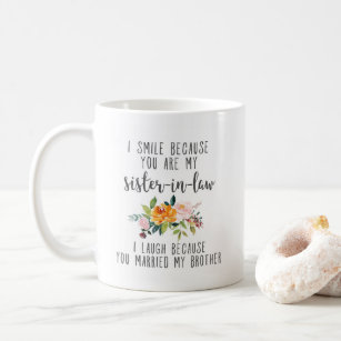 This Hilarious Sister-In-Law Mug Is Guaranteed To Get A Laugh