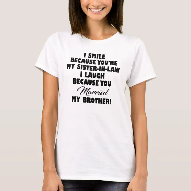 Sister In Law Funny Saying T Shirt Zazzle