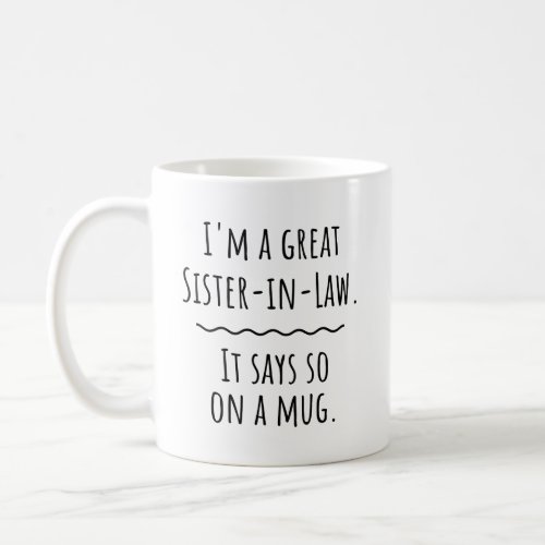 Sister in Law New Future or Current Coffee Mug