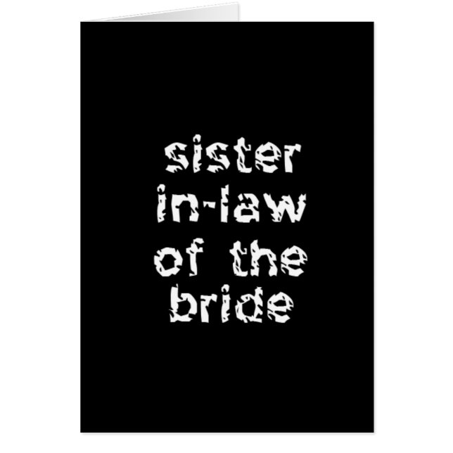 Sister In-Law of the Bride Cards (Front)