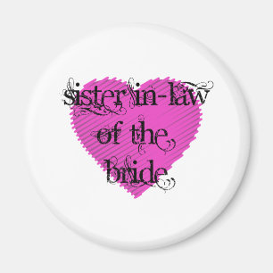 Sister In-Law of the Bride Magnet