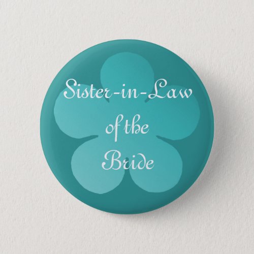 Sister_In_Law Of the Bride Pinback Button