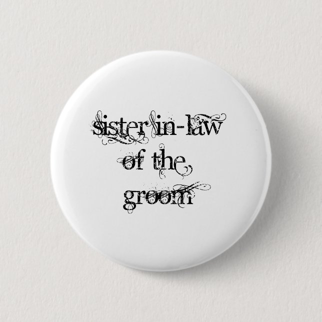 Sister In-Law of the Groom Button (Front)
