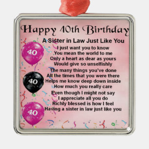Sister in Law Poem 40th Birthday Metal Ornament