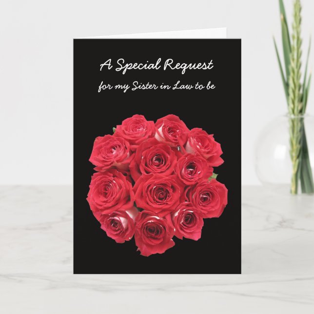 Sister in Law to Be Bridesmaid Card -- Roses (Front)