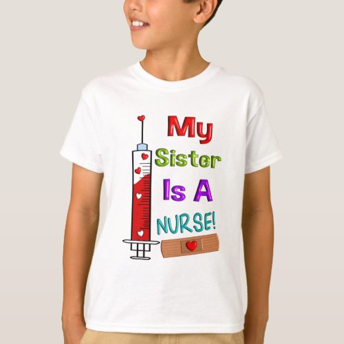 Sister Is A Nurse Kids T_Shirts