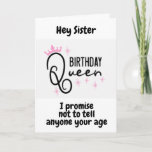 SISTER IS A QUEEN AT *50th BIRTHDAY* Card<br><div class="desc">A NEW AND UNIQUE WAY TO SAY HAPPY BIRTHDAY TO A "50 YEAR OLD SISTER" ON HER BIRTHDAY AND THANKS FOR STOPPING BY ONE OF MY EIGHT STORES. *YOU CAN CHANGE THE AGE AND THE VERSE ON ALL OF MY CARDS*</div>