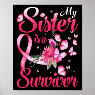 Sister Is A Survivor Butterfly Breast Cancer Aware Poster