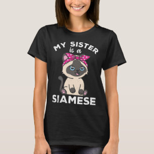 Sister Is Siamese Cat Pet Animals Cats Owner Grap T-Shirt
