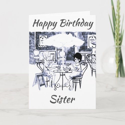 SISTER LETS CELEBRATE YOUR BIRTHDAY CARD